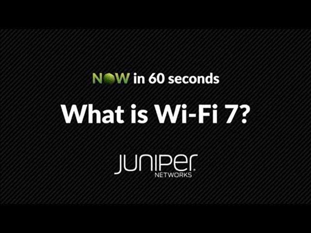 NOW in 60: What is Wi-Fi 7?