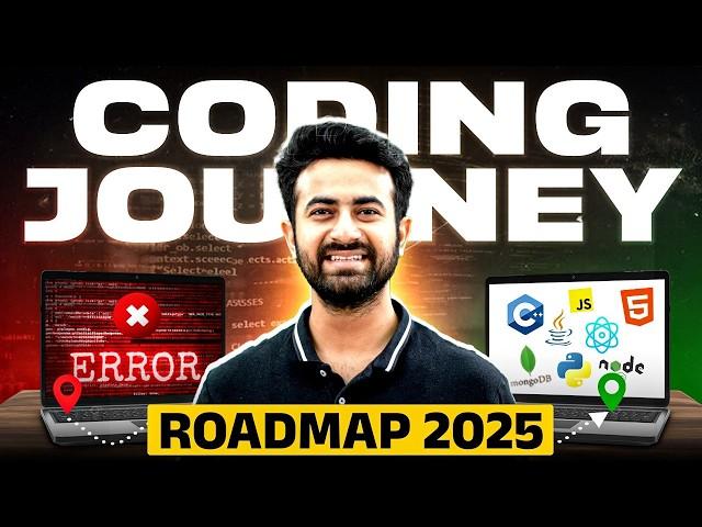 Step by Step Guidance To Start Your Coding Journey in 2025 | Coding Journey Roadmap