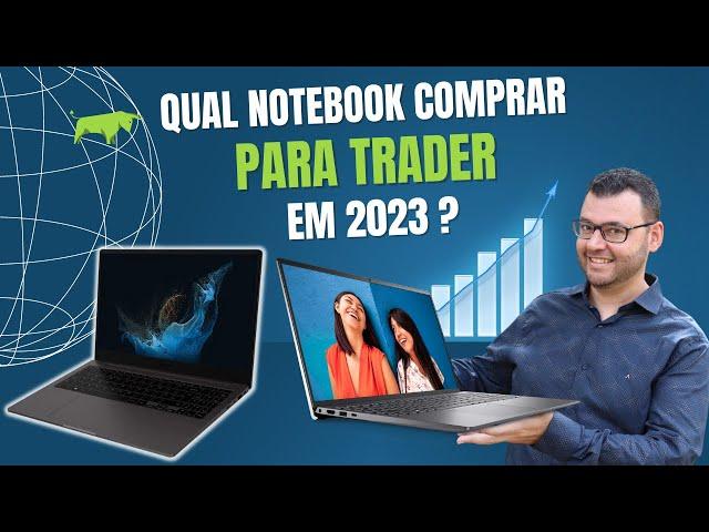 Qual notebook comprar para trader em 2023 / Notebook para day trade vídeo 3