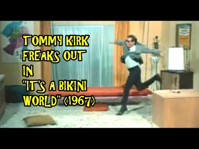 Tommy Kirk Freaks Out In "It's A Bikini World" (1967)