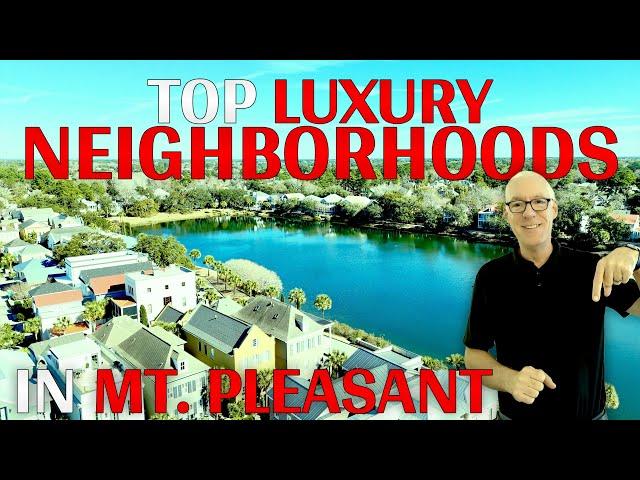 Top Luxury Neighborhoods Mt Pleasant-SC