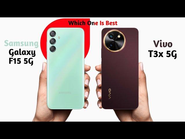 Samsung Galaxy F15 5G vs Vivo T3x 5G