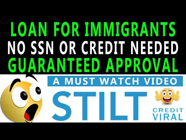 Loan For Immigrants | No SSN Needed | No Credit Check Loan | Stilt Loan Review | Credit Viral