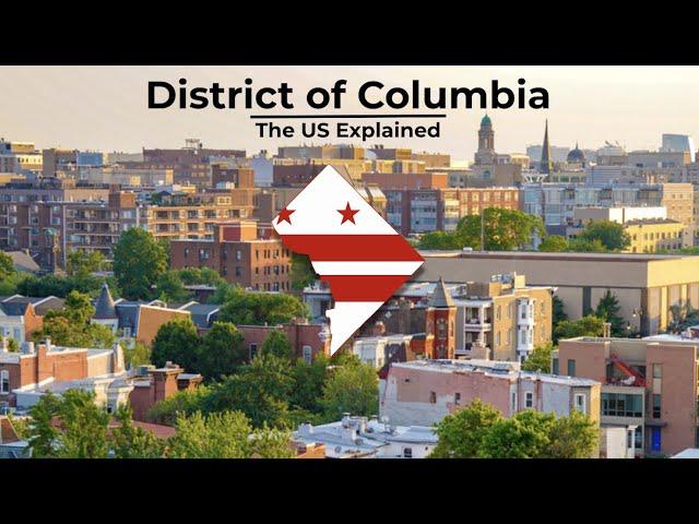 District of Columbia - The US Explained