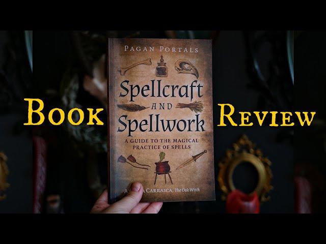 Spellcraft and Spellwork by Ariana Carrasca • In-Depth Book Review