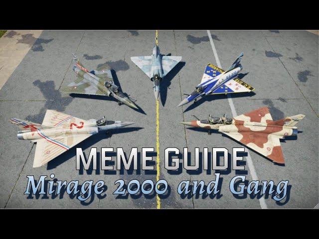 Meme Guide: Mirage 2000 and Gang