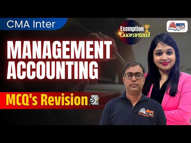 CMA Inter - Management Accounting | MCQ's Revision| MEPL Classes