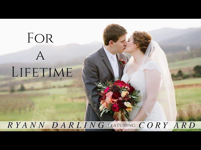 For a Lifetime {The Wedding Song} // Ryann Darling feat. Cory Ard // Original // On iTunes & Spotify