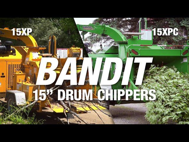 BANDIT 15" Drum-style Chippers: Bigger limbs, bigger torque, bigger profits!