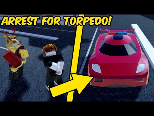 IF YOU ARREST ME, YOU GET TORPEDO! | Roblox Jailbreak