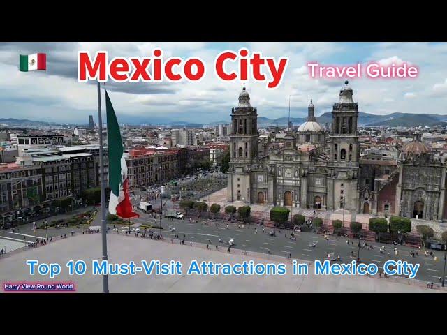 Must-Visit Attractions in Mexico City: Top 10 Revealed!