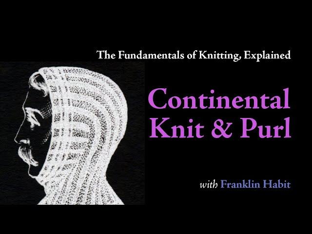 How to Knit and Purl Using the Continental (or Picking) Method