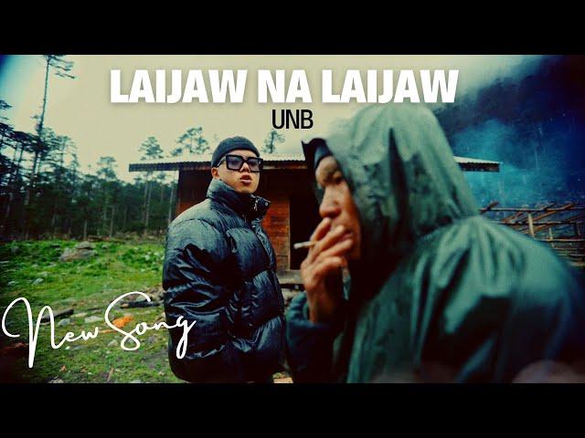 UNB - Laijaw Na Laijaw (Music Video)