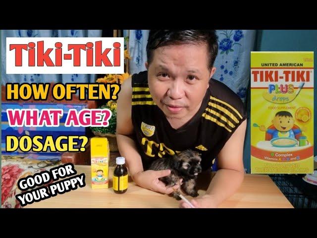 Tiki Tiki for my 5weeks Old Shih Tzu (VITAMINS FOR PUPPIES )