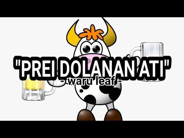 "Prei Dolanan Ati - Waru Leaf" (Video Lirik) #remix #music #klaten