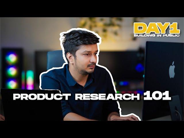 Day 1 of the Building In Public Challenge | Product Research 101