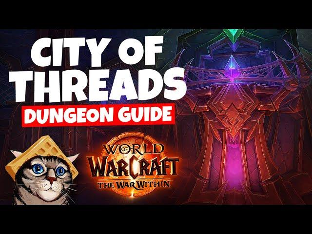 City of Threads Mythic Dungeon Guide