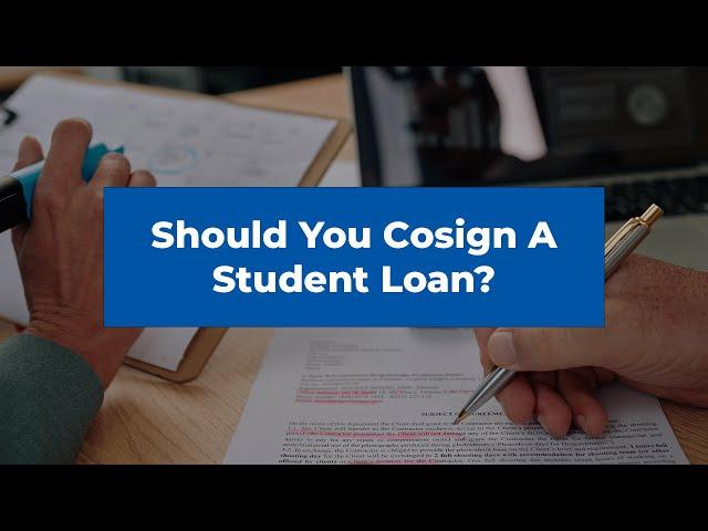 Should I Cosign a Student Loan?