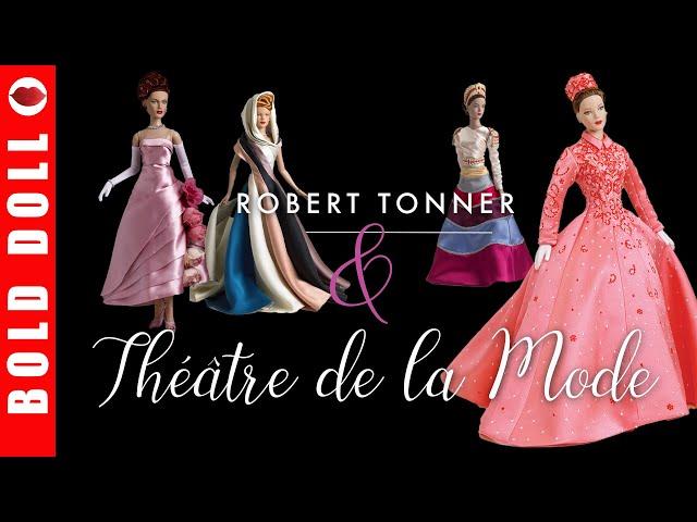 Robert Tonner Fashion Dolls and Théâtre de la Mode Miniature Mannequins