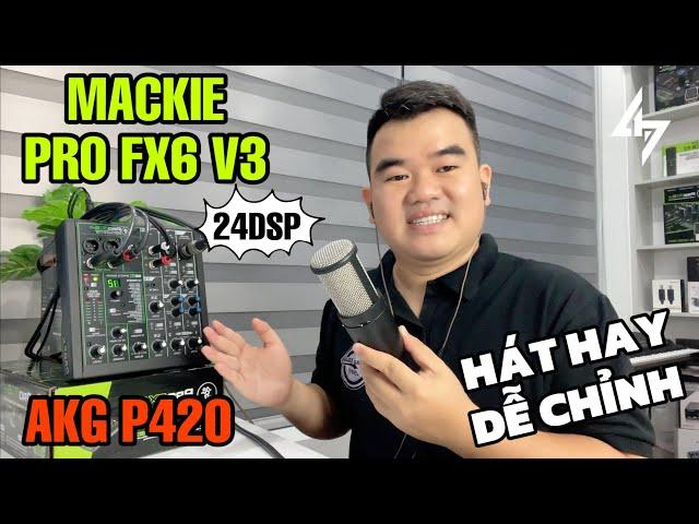 Combo MACKIE PRO FX6 V3 Kết Hợp Micro AKG P420 Hát Thu Âm, Livestream Hay Mà Không Cần Phần Mềm