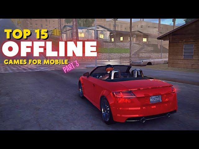 Top 15 Best Offline Games for Android & iOS in 2022 (PART 3)