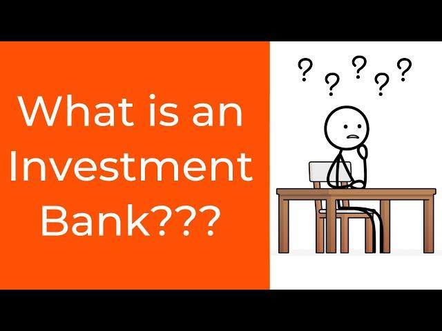 What is an Investment Bank?