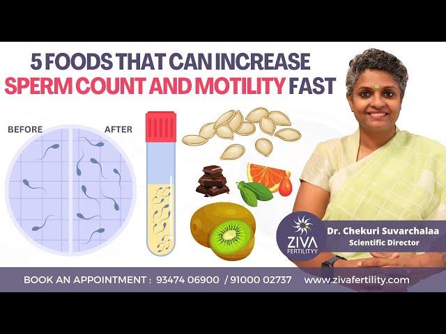 Top 5 Foods That Increase Sperm Count and Motility Fast || Dr C Suvarchalaa || Ziva Fertility