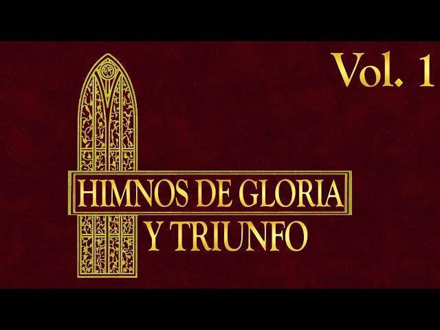  Himnos de Gloria y Triunfo // Vol. 1// MÚSICA CRISTIANA