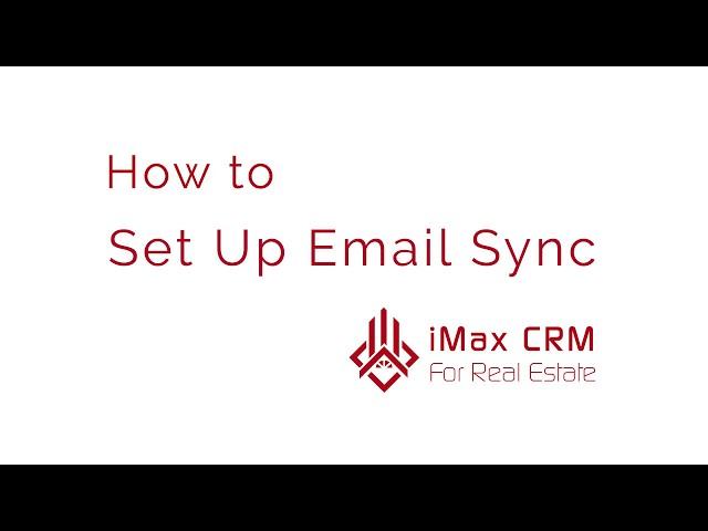 How to Set up Email Sync with iMax CRM