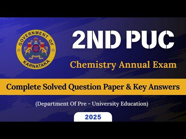 2nd PUC Chemistry Solved Question Paper 2025 | Complete Key Answers