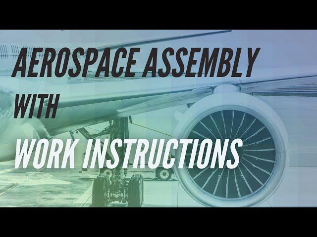 Aerospace Industry Assembly with Digital Work Instructions