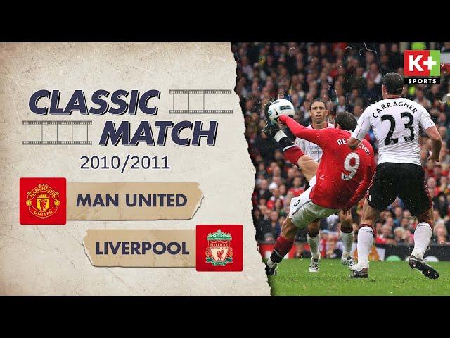 MAN UNITED - LIVERPOOL | BERBATOV LẬP HATTRICK, QUỶ ĐỎ BẮN HẠ THE KOP | CLASSIC MATCH 2010/11