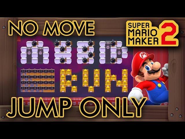 Super Mario Maker 2 - Mario Run: NO MOVE, JUMP ONLY