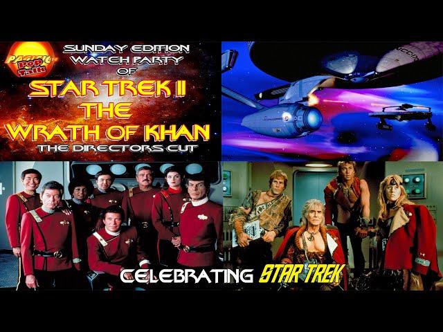 Pacific414 Pop Talk Sunday Edition Watch Party of Star Trek II: The Wrath of Khan The Directors Cut