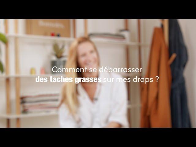 Comment se débarrasser des tâches grasses sur mes draps ?