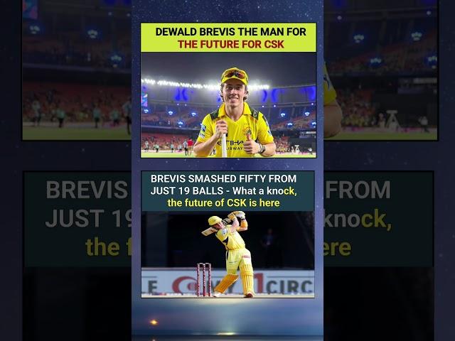 Dewald Brevis the man for the future for CSK