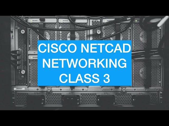 CISCO NETCAD LECTURE 3 | CISCO NETCAD LECTURE FOR FREE!