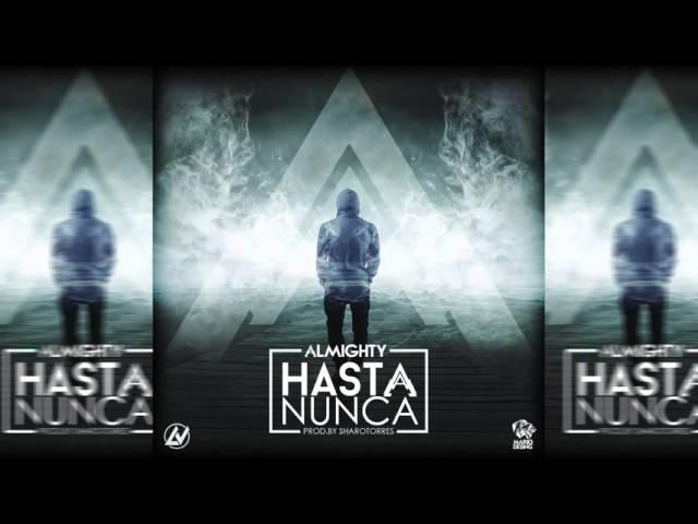 Almighty - Hasta Nunca [Official Audio]