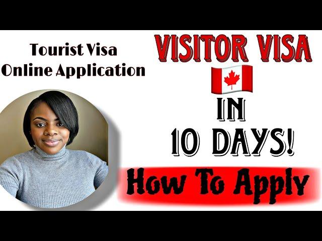 How To Apply For Canada  Visitor Visa 2023 | Step By Step Application Process Granted In 10 Days