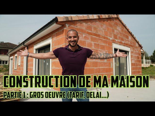 CONSTRUCTION DE MA MAISON (Partie 1 : gros oeuvre)