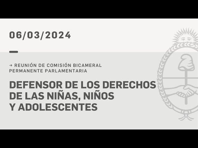 BICAMERAL DEFENSOR DE LOS DERECHOS DE NIÑOS/AS 06-03-25