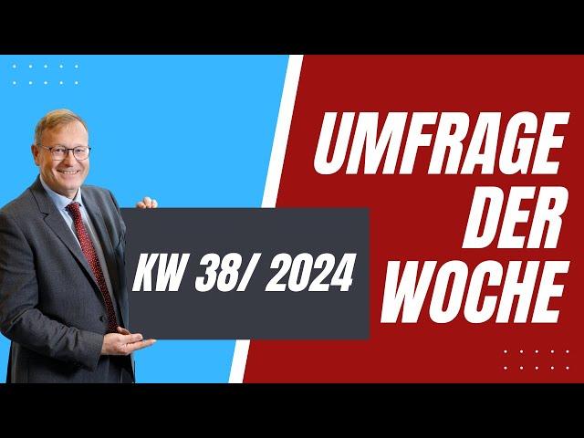 Umfrage der Woche KW 38 / 2024