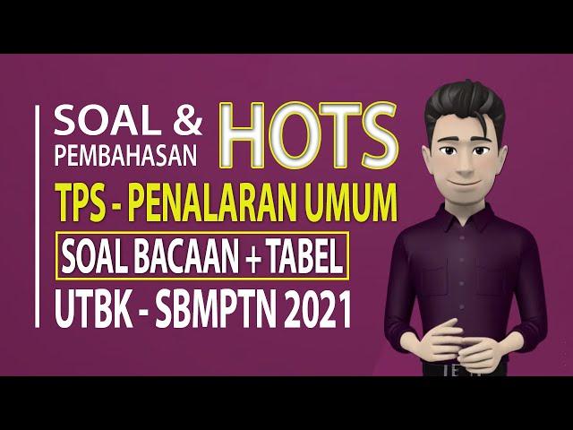 SOAL HOTS + PEMBAHASAN - TPS PENALARAN UMUM - UTBK SBMPTN 2021