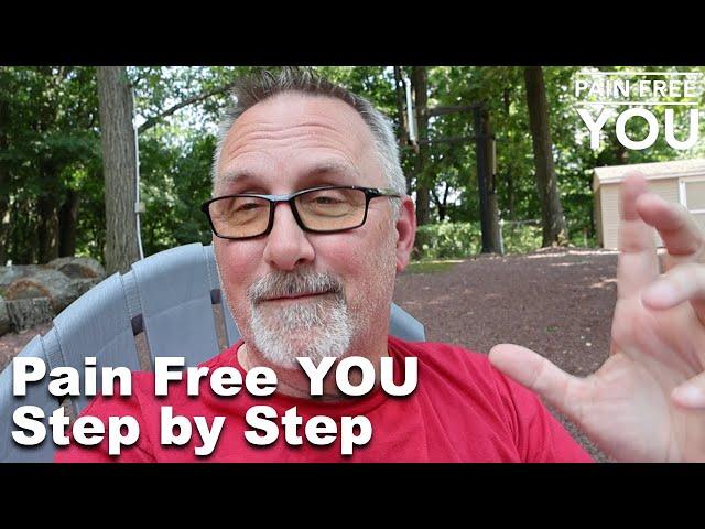 Pain Free YOU - Step by Step