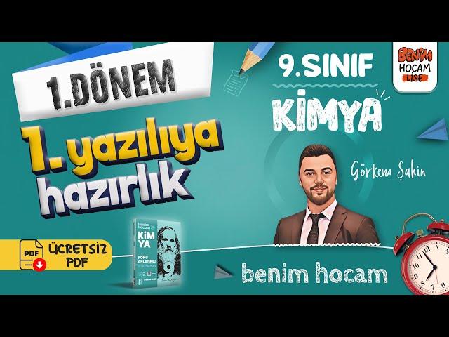 9.Sınıf - Kimya - 1.Dönem - 1.Yazılıya Hazırlık - Görkem ŞAHİN