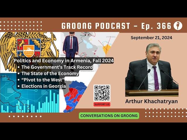 Arthur Khachatryan - Politics and Economy in Armenia, Fall 2024 | Ep 366 - Sep 21, 2024