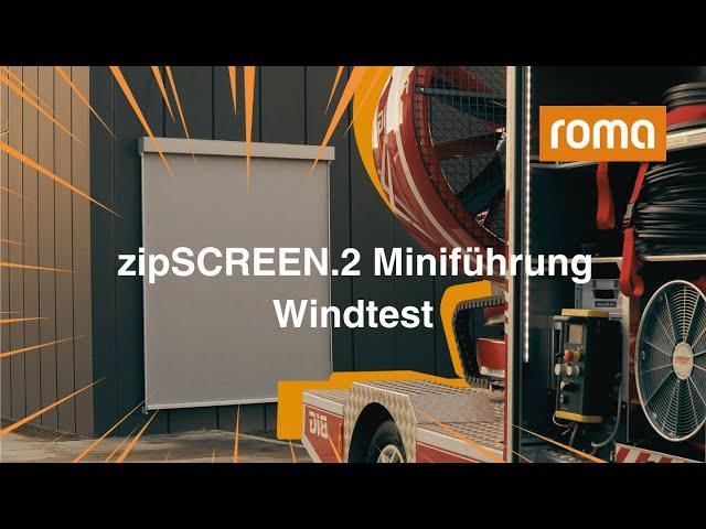 ROMA zipSCREEN.2 mit Miniführung im Windtest