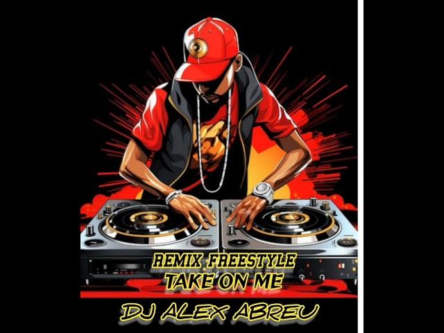 MIA AMARE & SARAH BIRD * TAKE ON ME * REMIX FREESTYLE (((ALEXDJ)))