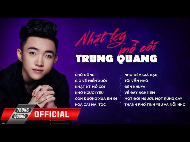 ALBUM VOL 1 "NHẬT KÝ MỒ CÔI" || TRUNG QUANG