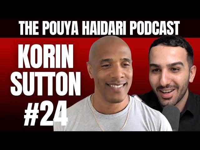 #24 - Korin Sutton: How To Develop Healthy Habits, Build Self-Discipline, And Accomplish Your Goals